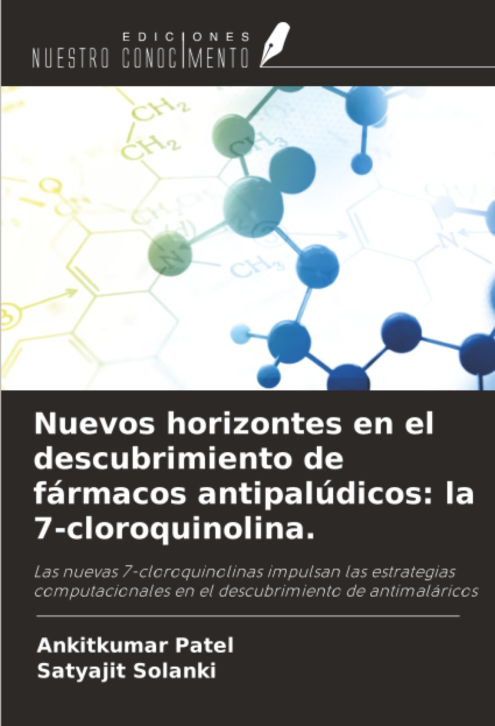 Nuevos horizontes en el descubrimiento de fármacos antipalúdicos: la 7-cloroquinolina. Natural Sciences