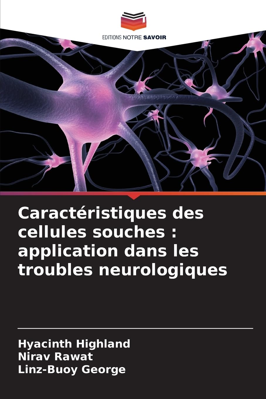Caractéristiques des cellules souches : application dans les troubles neurologiques Natural Sciences