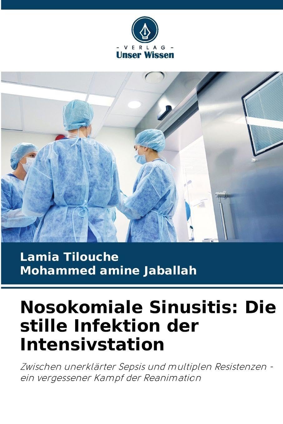 Nosokomiale Sinusitis: Die stille Infektion der Intensivstation Natural Sciences