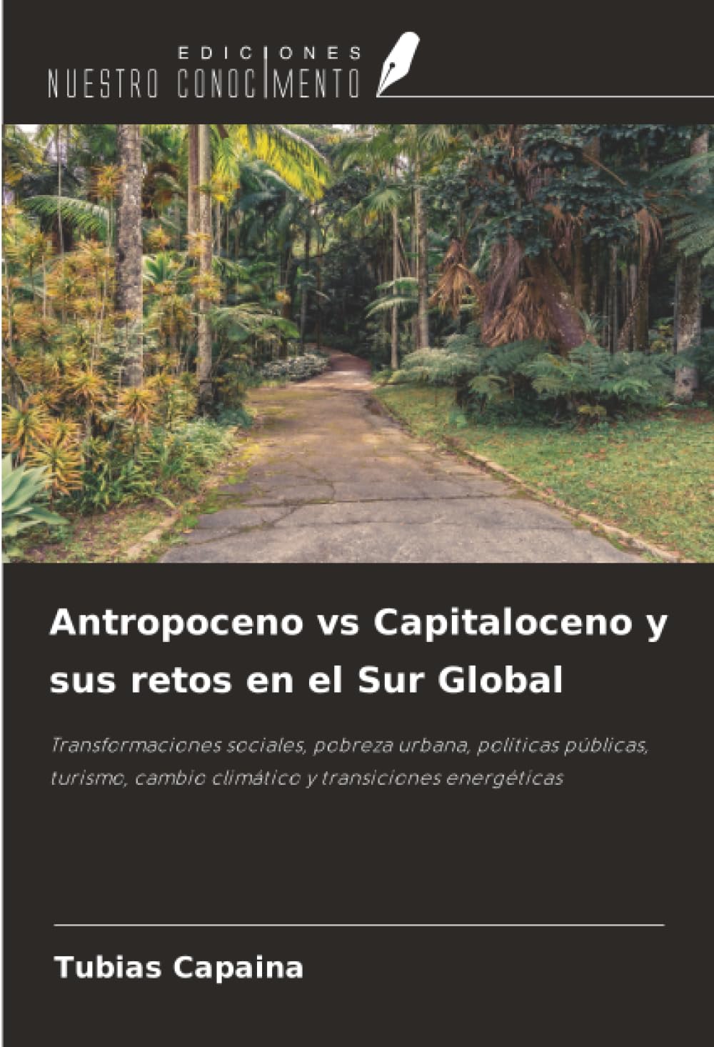 Antropoceno vs Capitaloceno y sus retos en el Sur Global Law