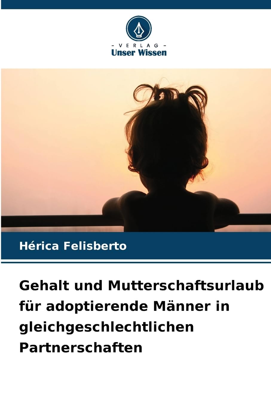 Gehalt und Mutterschaftsurlaub für adoptierende Männer in gleichgeschlechtlichen Partnerschaften Law