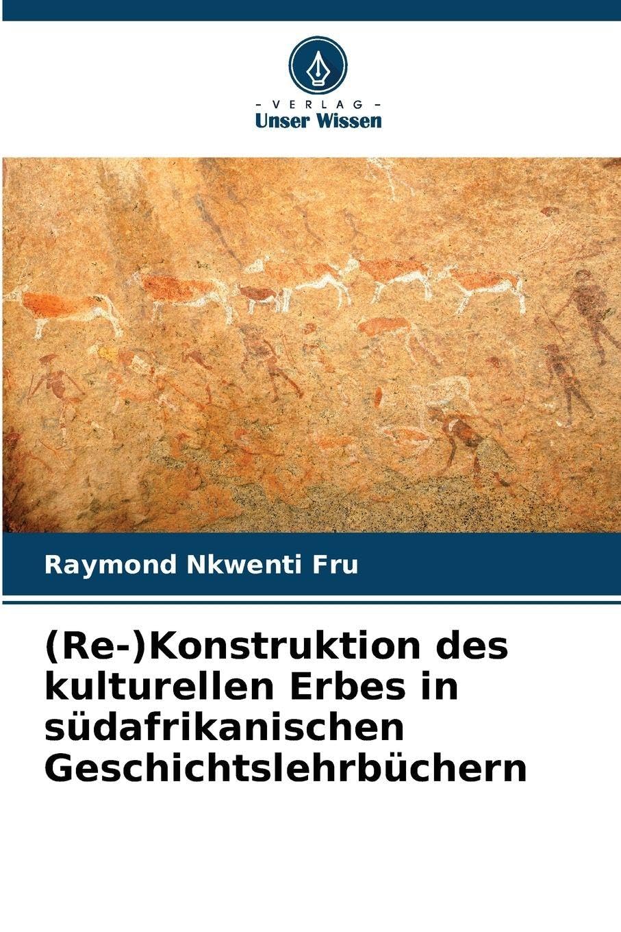(Re-)Konstruktion des kulturellen Erbes in südafrikanischen Geschichtslehrbüchern Business, Finance & Career