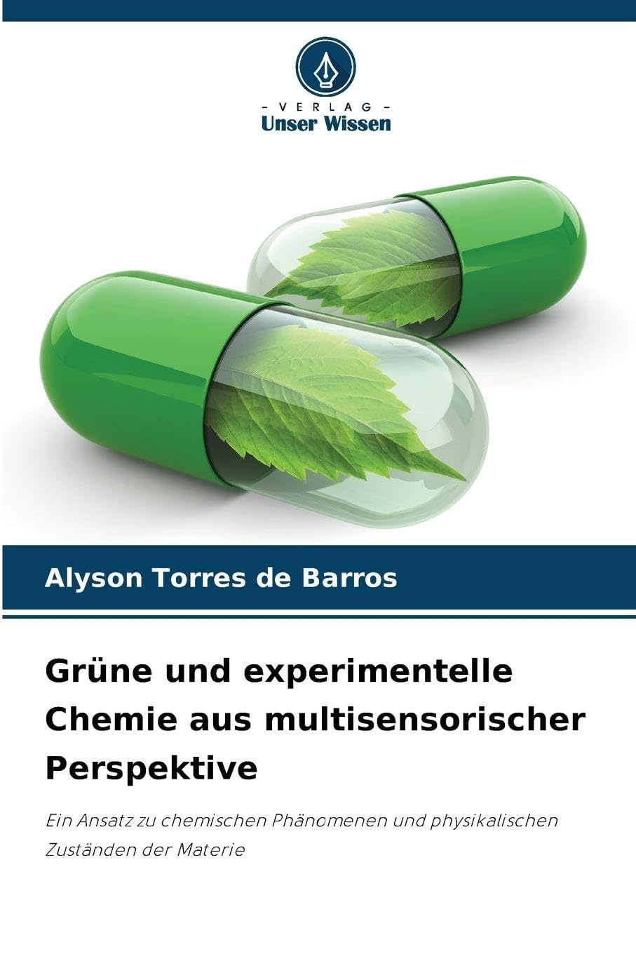 Grüne und experimentelle Chemie aus multisensorischer Perspektive Natural Sciences