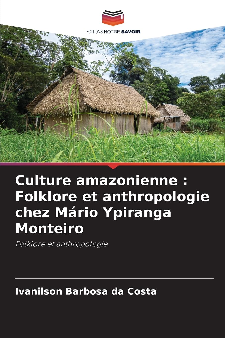 Culture amazonienne : Folklore et anthropologie chez Mário Ypiranga Monteiro Arts & Music