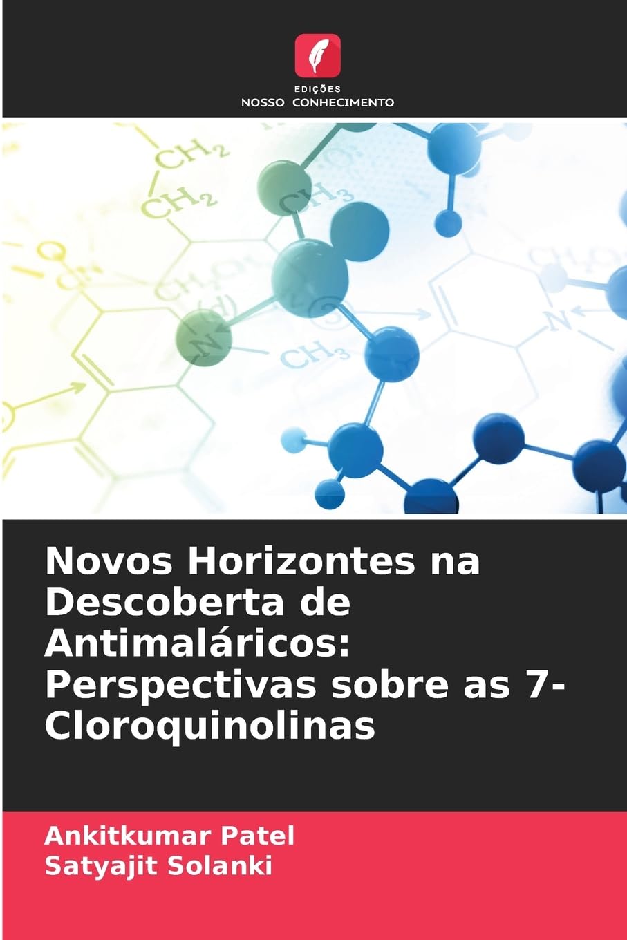 Novos Horizontes na Descoberta de Antimaláricos: Perspectivas sobre as 7-Cloroquinolinas Natural Sciences