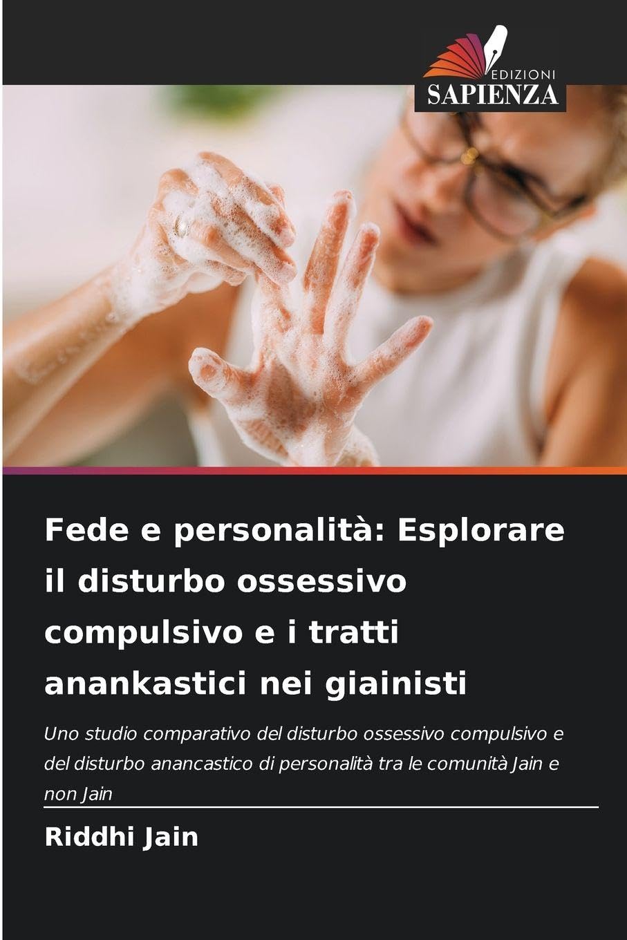 Fede e personalità: Esplorare il disturbo ossessivo compulsivo e i tratti anankastici nei giainisti Psychology