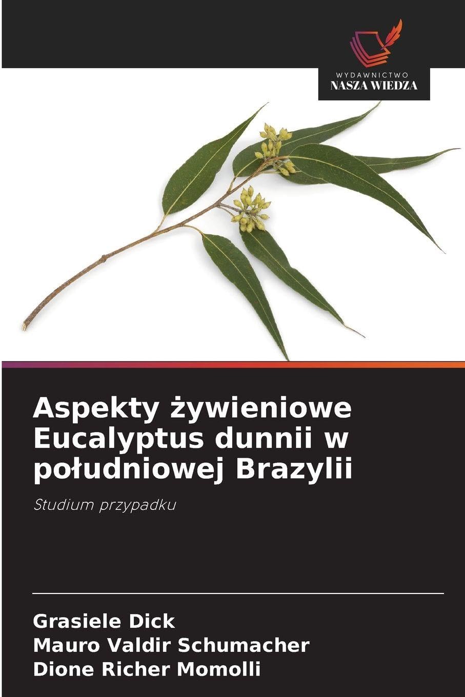 Aspekty ¿ywieniowe Eucalyptus dunnii w po¿udniowej Brazylii Natural Sciences