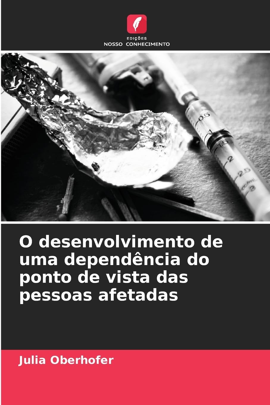 O desenvolvimento de uma dependência do ponto de vista das pessoas afetadas Social Sciences