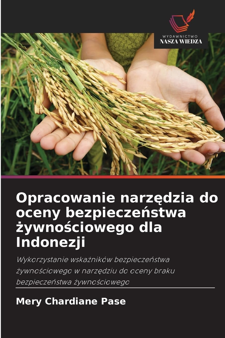 Opracowanie narz¿dzia do oceny bezpiecze¿stwa ¿ywno¿ciowego dla Indonezji Natural Sciences