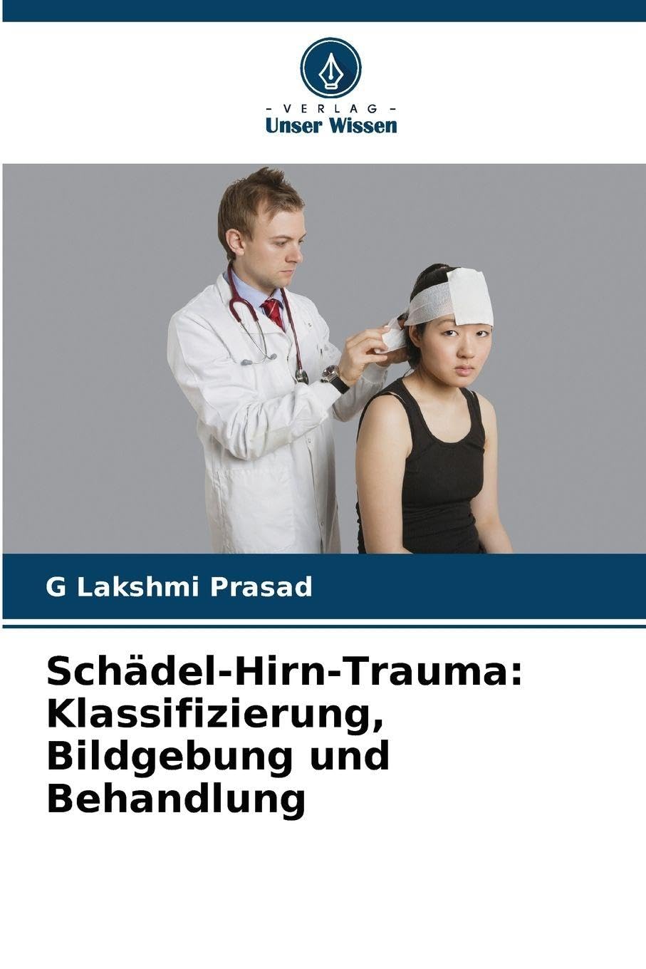 Schädel-Hirn-Trauma: Klassifizierung, Bildgebung und Behandlung Medicine