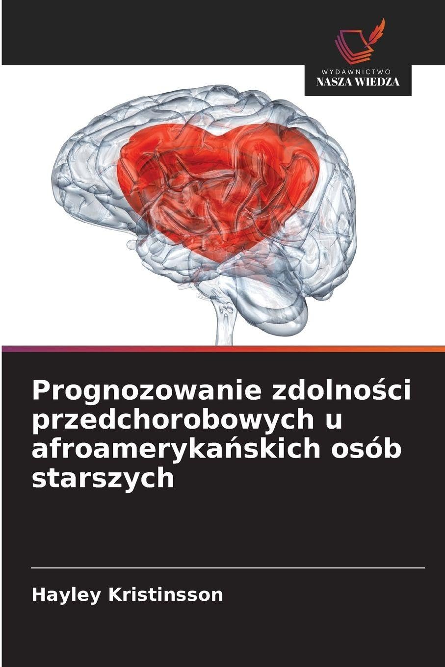Prognozowanie zdolno¿ci przedchorobowych u afroameryka¿skich osób starszych Medicine