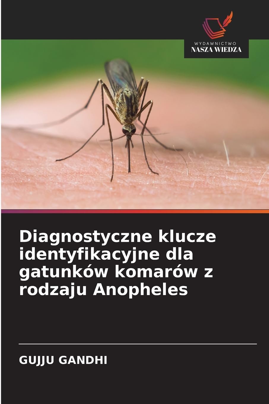Diagnostyczne klucze identyfikacyjne dla gatunków komarów z rodzaju Anopheles Natural Sciences
