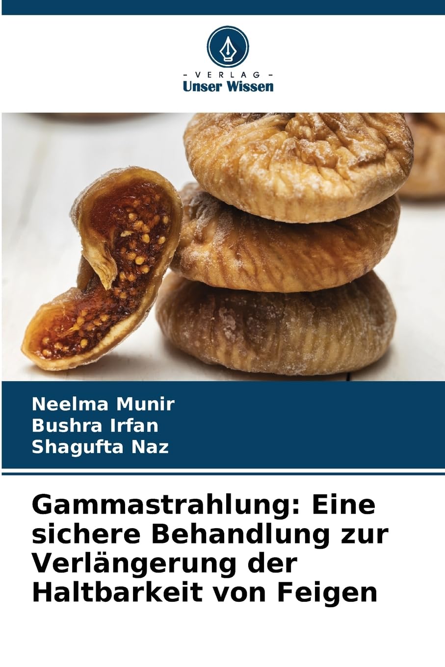 Gammastrahlung: Eine sichere Behandlung zur Verlängerung der Haltbarkeit von Feigen Law