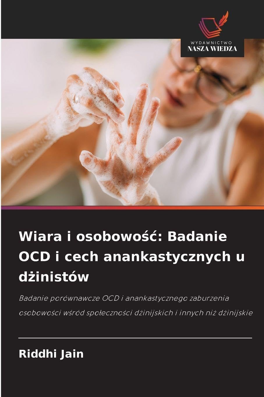 Wiara i osobowo¿¿: Badanie OCD i cech anankastycznych u d¿inistów Psychology