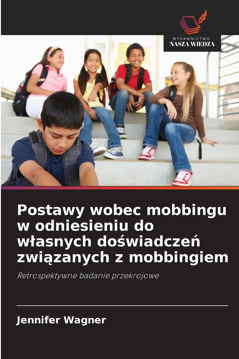 Postawy wobec mobbingu w odniesieniu do w¿asnych do¿wiadcze¿ zwi¿zanych z mobbingiem Books