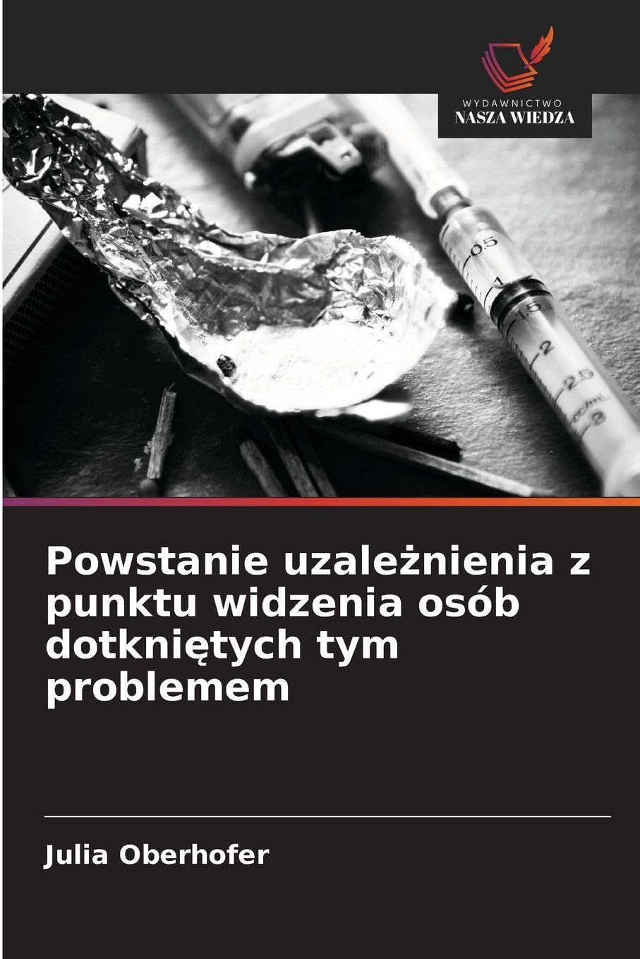 Powstanie uzale¿nienia z punktu widzenia osób dotkni¿tych tym problemem Social Sciences