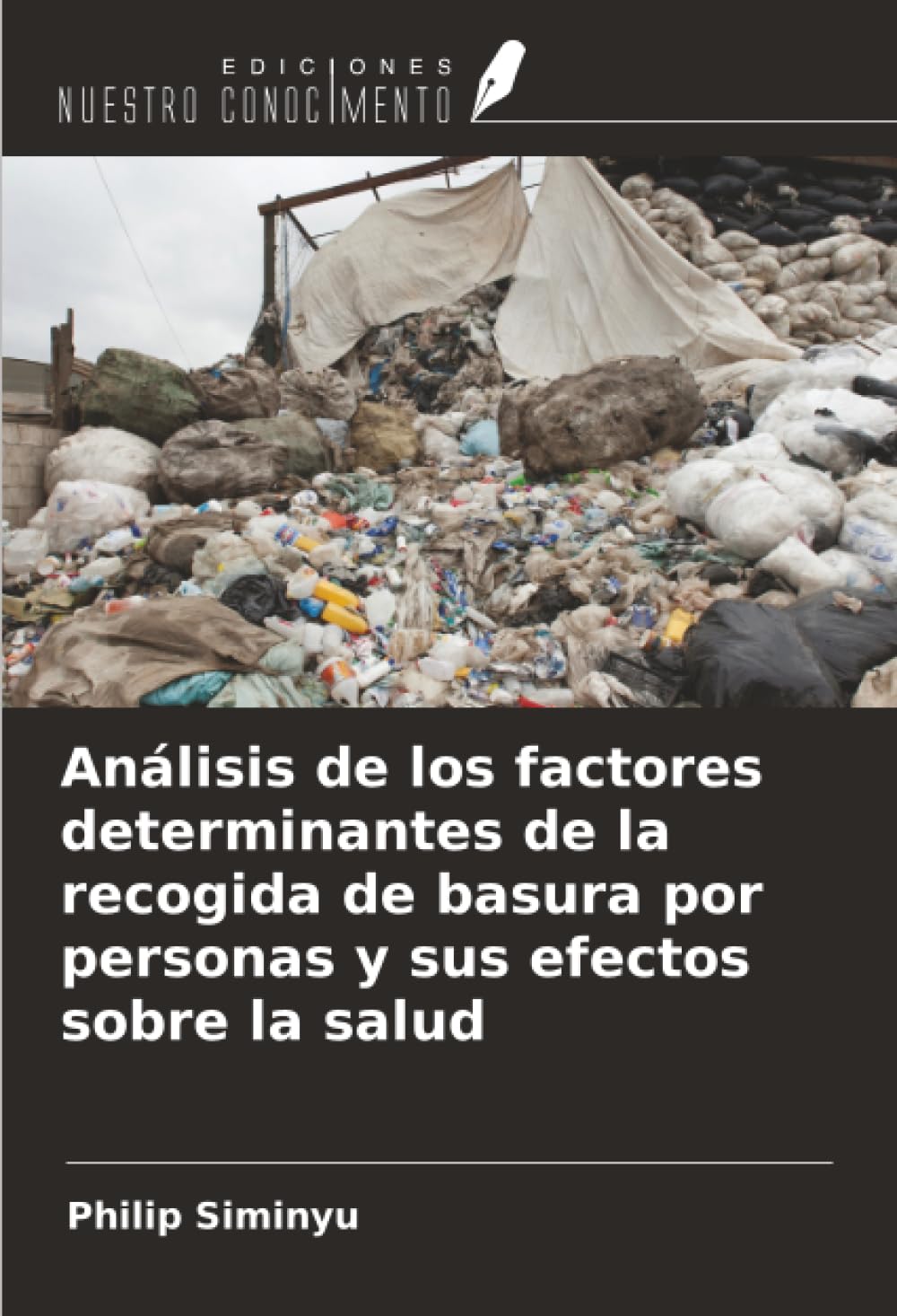 Análisis de los factores determinantes de la recogida de basura por personas y sus efectos sobre la salud Natural Sciences