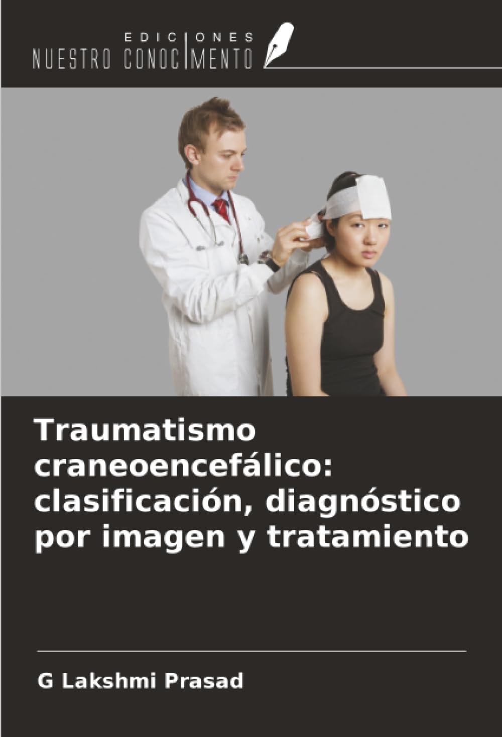 Traumatismo craneoencefálico: clasificación, diagnóstico por imagen y tratamiento Medicine