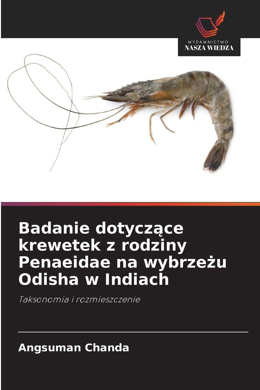 Badanie dotycz¿ce krewetek z rodziny Penaeidae na wybrze¿u Odisha w Indiach Natural Sciences