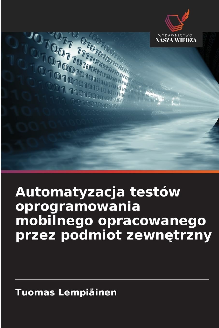 Automatyzacja testów oprogramowania mobilnego opracowanego przez podmiot zewn¿trzny Computer Science
