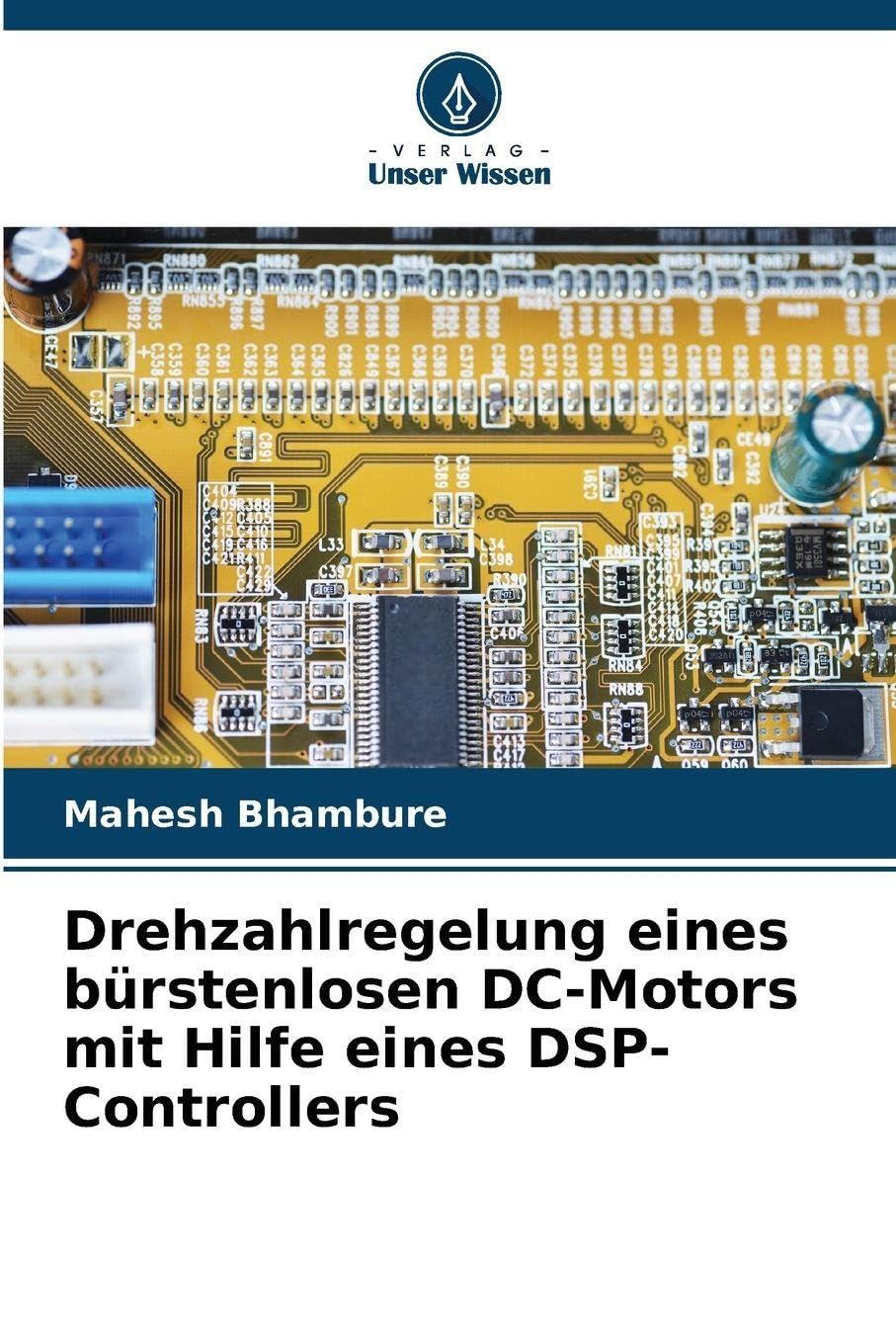 Drehzahlregelung eines bürstenlosen DC-Motors mit Hilfe eines DSP-Controllers Business & Technology