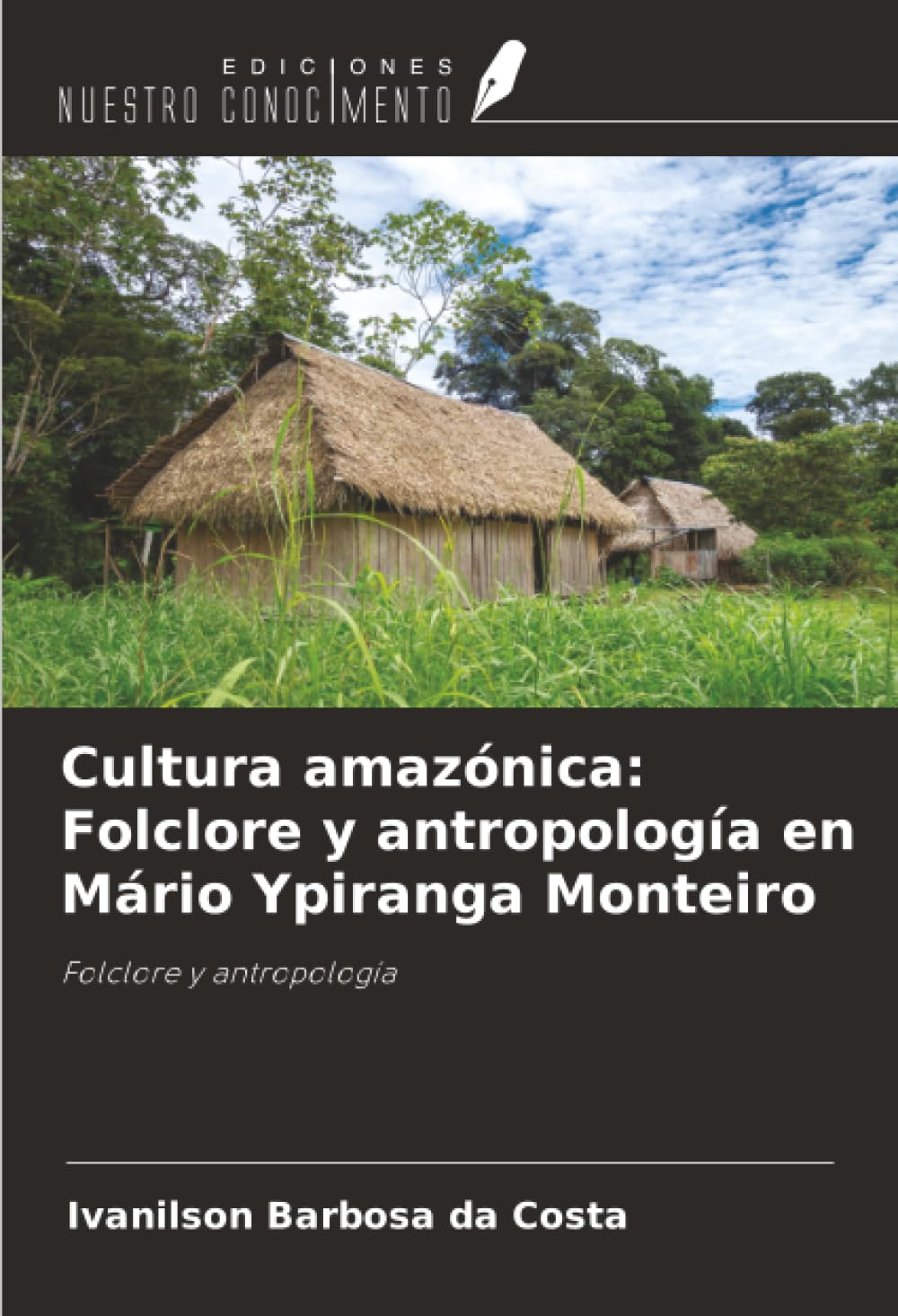 Cultura amazónica: Folclore y antropología en Mário Ypiranga Monteiro Arts & Music