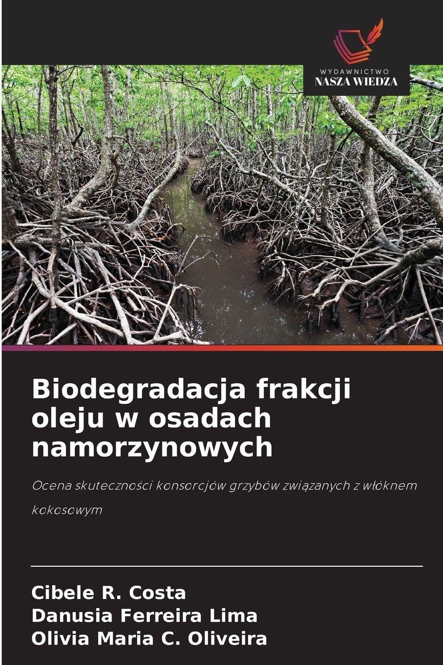 Biodegradacja frakcji oleju w osadach namorzynowych Natural Sciences