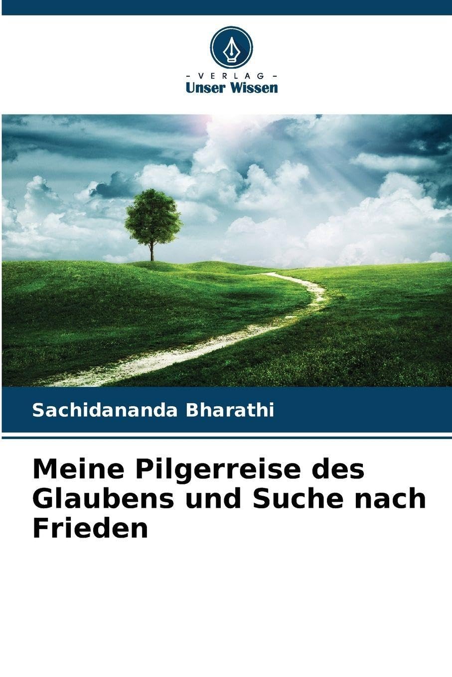Meine Pilgerreise des Glaubens und Suche nach Frieden Religion & Esotericism