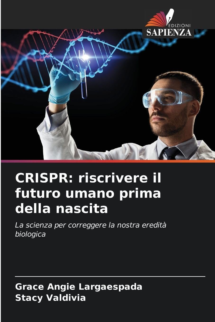 CRISPR: riscrivere il futuro umano prima della nascita Medicine