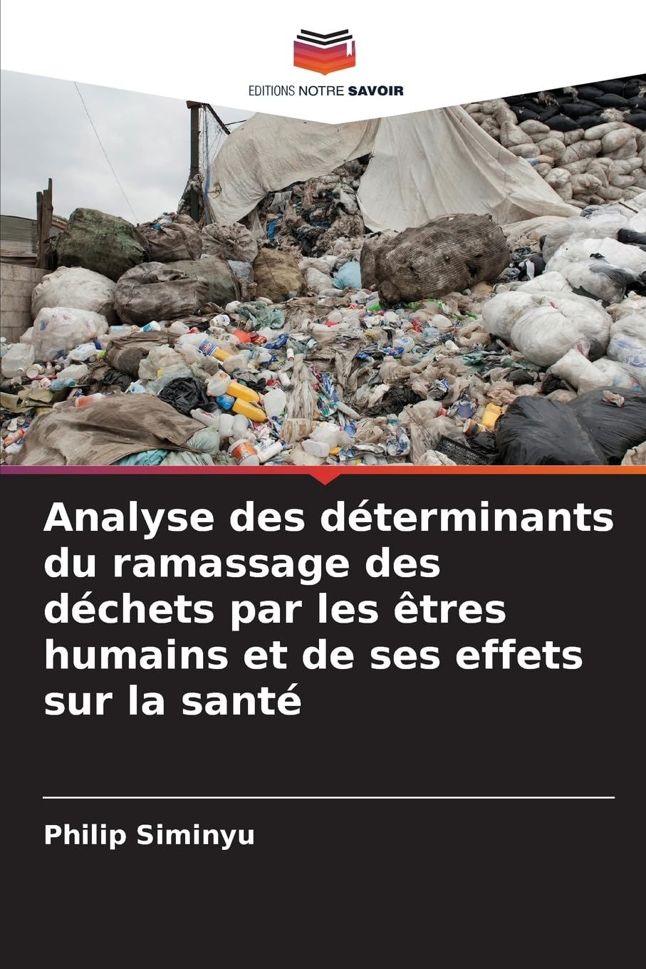 Analyse des déterminants du ramassage des déchets par les êtres humains et de ses effets sur la santé Natural Sciences