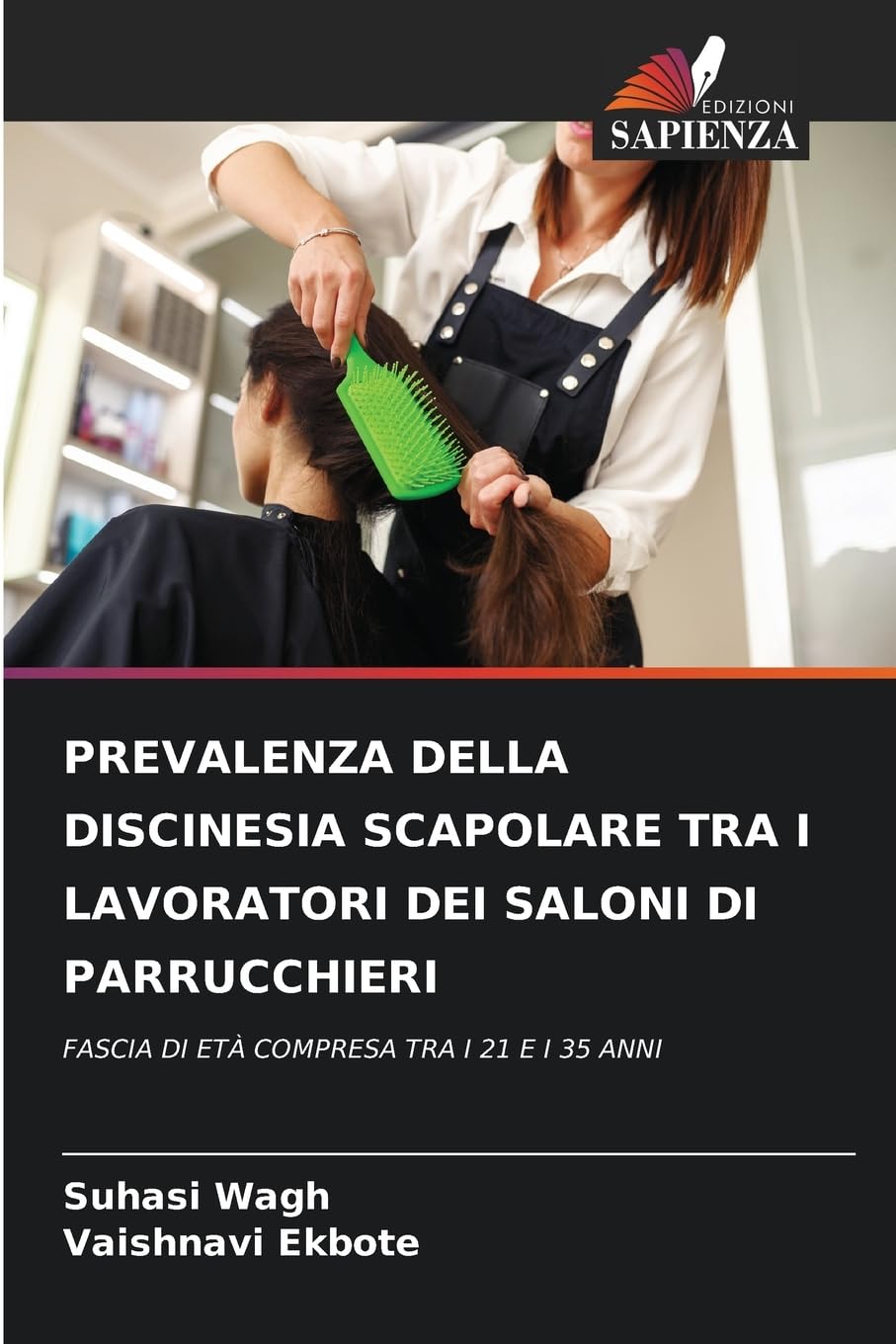 PREVALENZA DELLA DISCINESIA SCAPOLARE TRA I LAVORATORI DEI SALONI DI PARRUCCHIERI Media & Communication