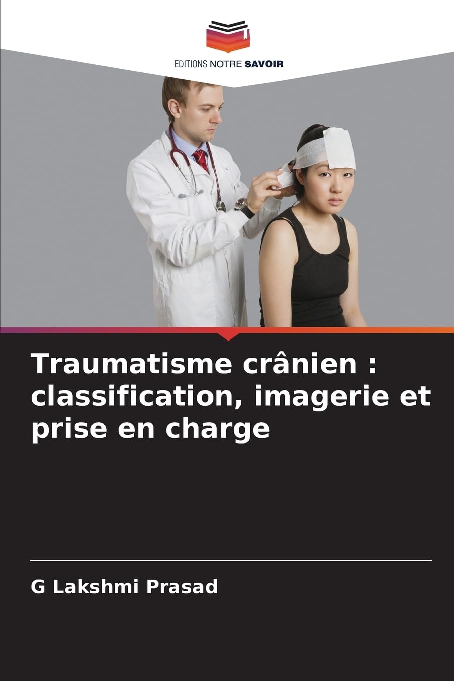 Traumatisme crânien : classification, imagerie et prise en charge Medicine
