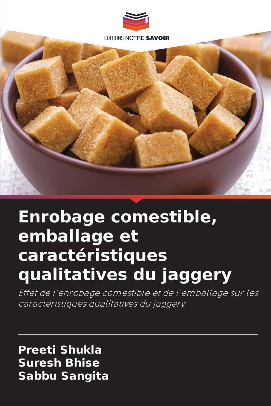 Enrobage comestible, emballage et caractéristiques qualitatives du jaggery Natural Sciences