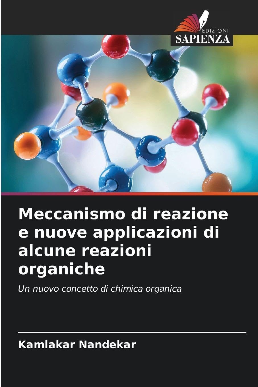 Meccanismo di reazione e nuove applicazioni di alcune reazioni organiche Natural Sciences