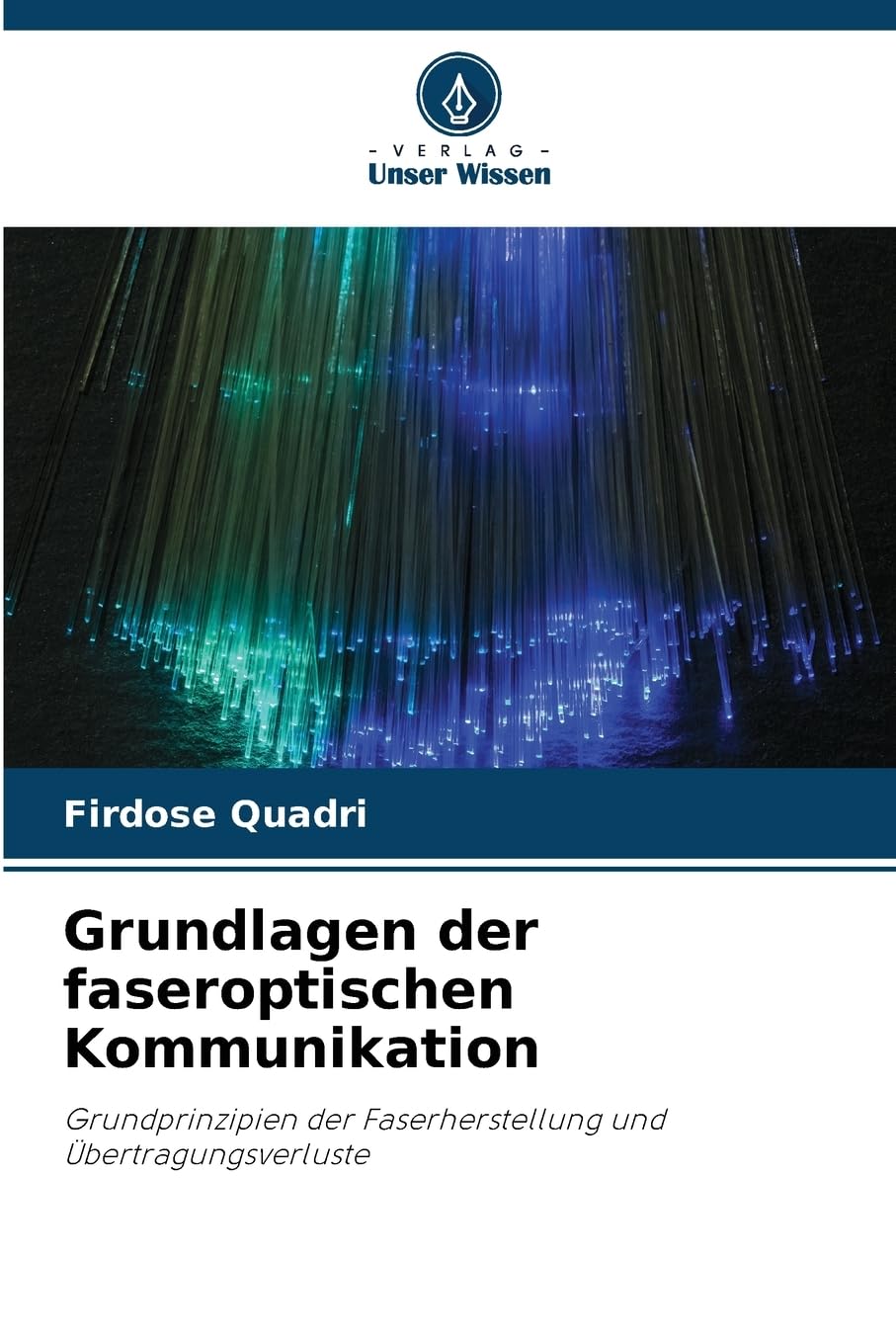 Grundlagen der faseroptischen Kommunikation Business & Technology