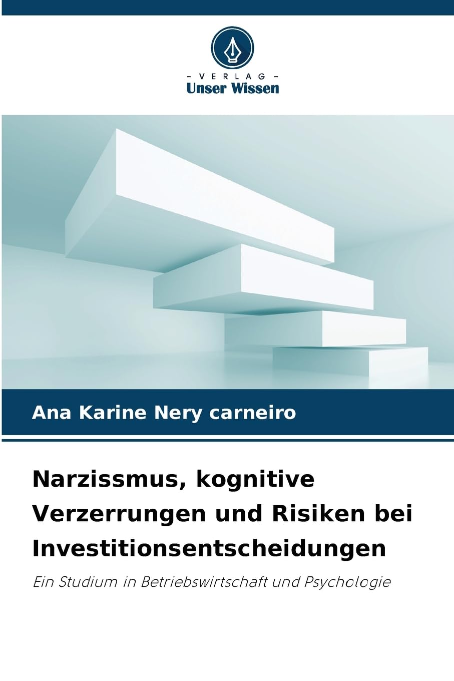 Narzissmus, kognitive Verzerrungen und Risiken bei Investitionsentscheidungen Law