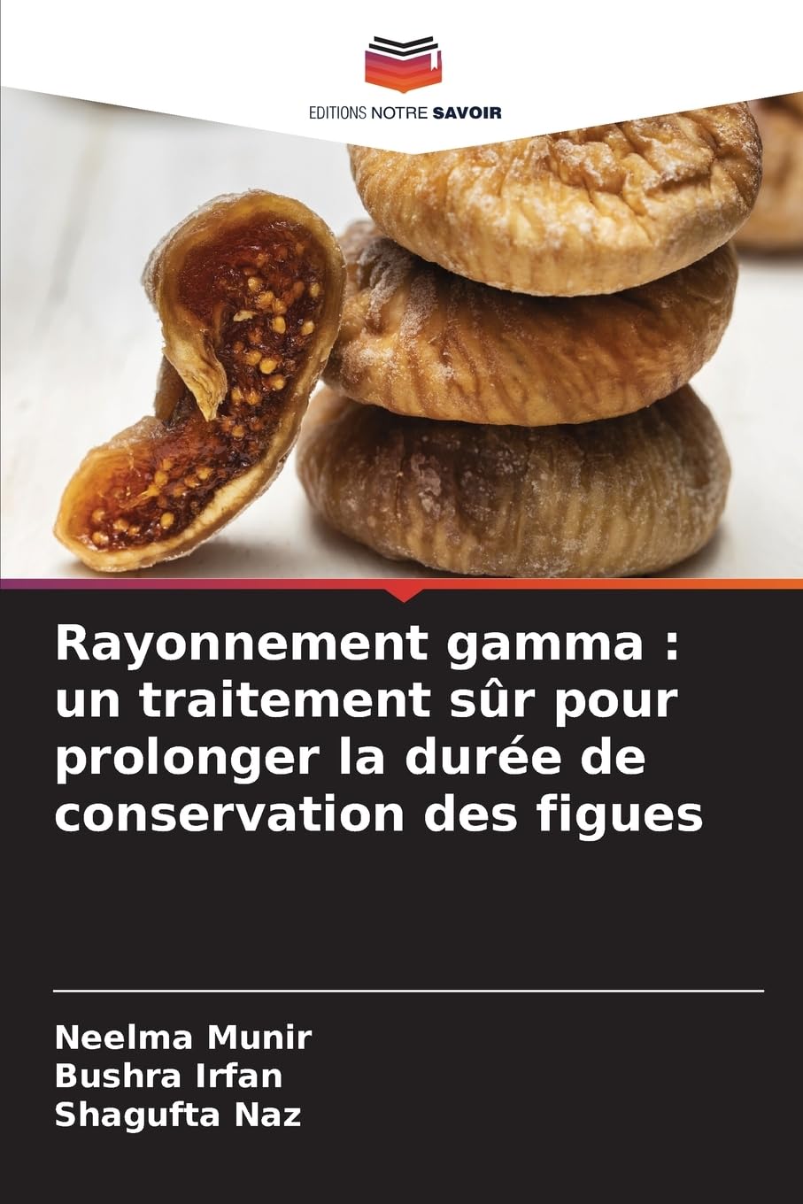 Rayonnement gamma : un traitement sûr pour prolonger la durée de conservation des figues Law