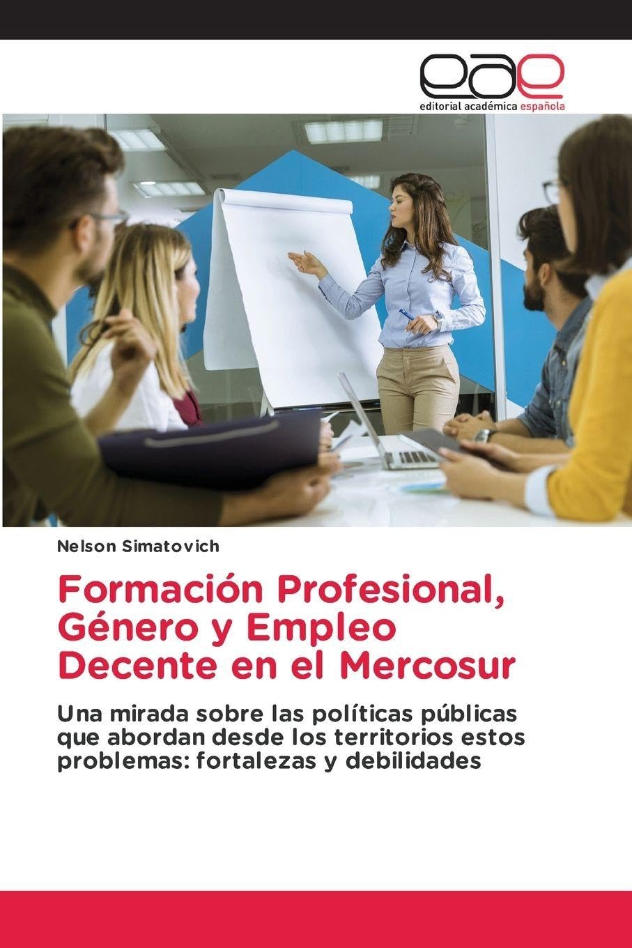 Formación Profesional, Género y Empleo Decente en el Mercosur Law
