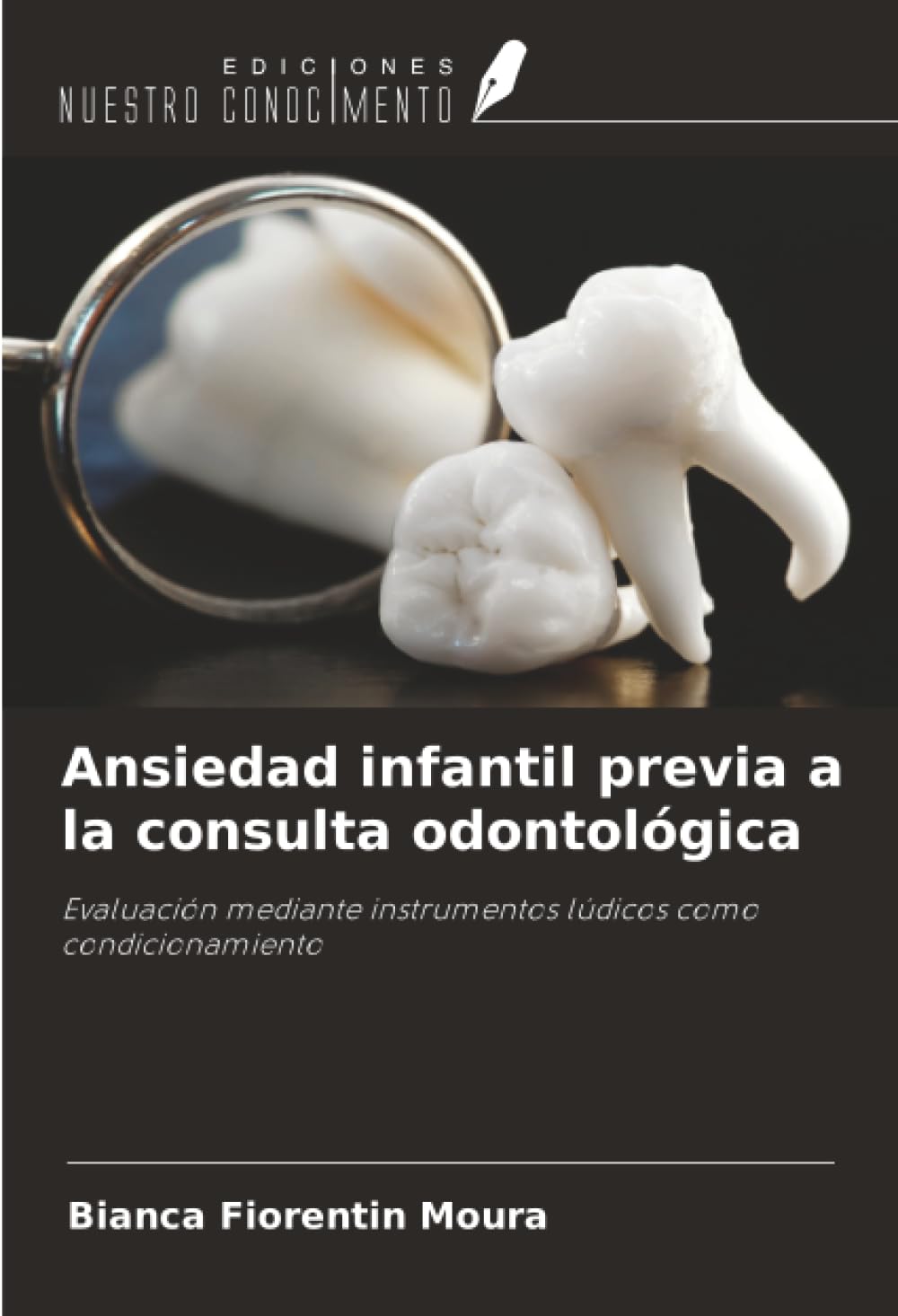 Ansiedad infantil previa a la consulta odontológica Medicine