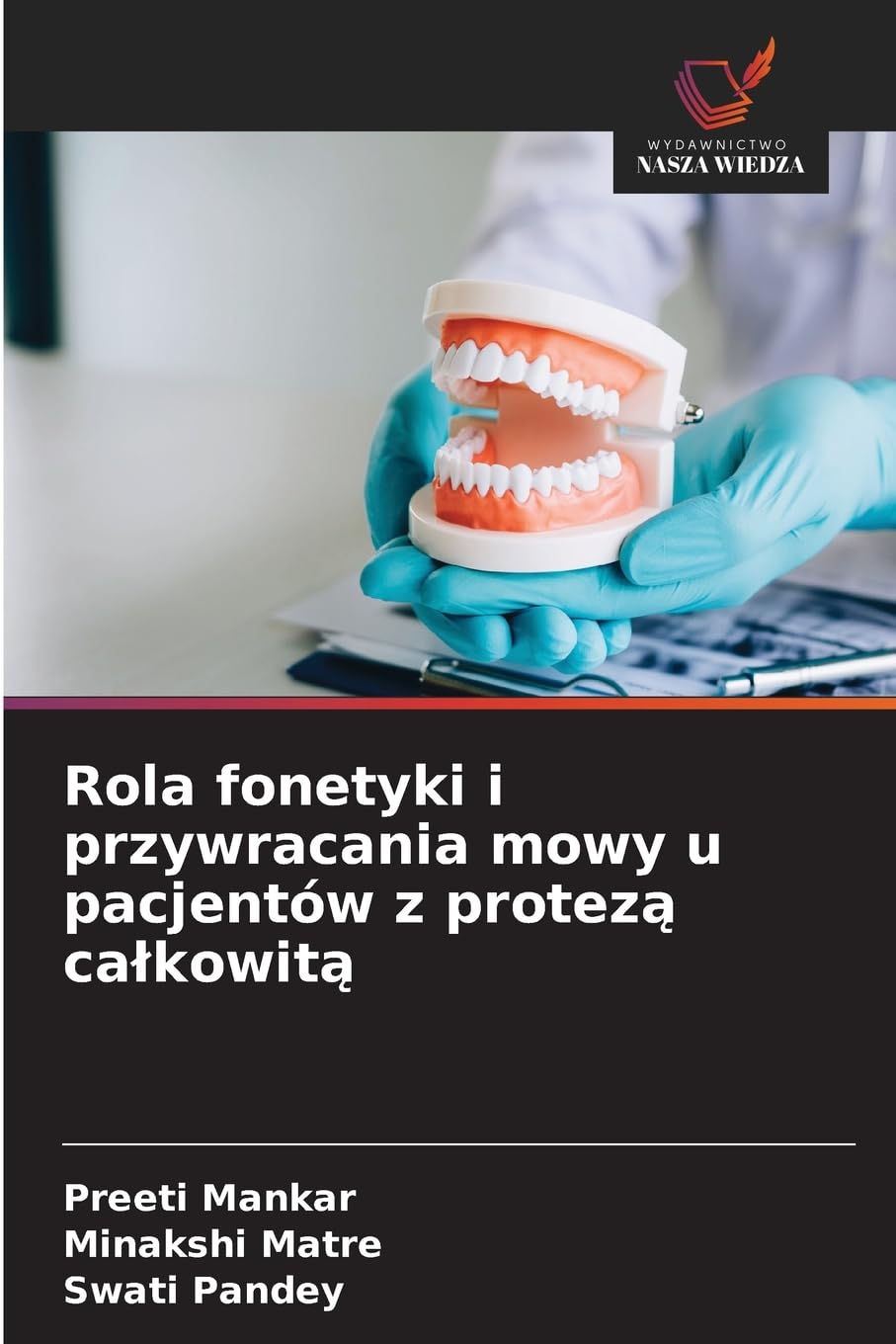 Rola fonetyki i przywracania mowy u pacjentów z protez¿ ca¿kowit¿ Medicine
