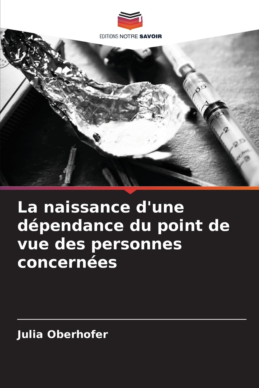 La naissance d'une dépendance du point de vue des personnes concernées Social Sciences