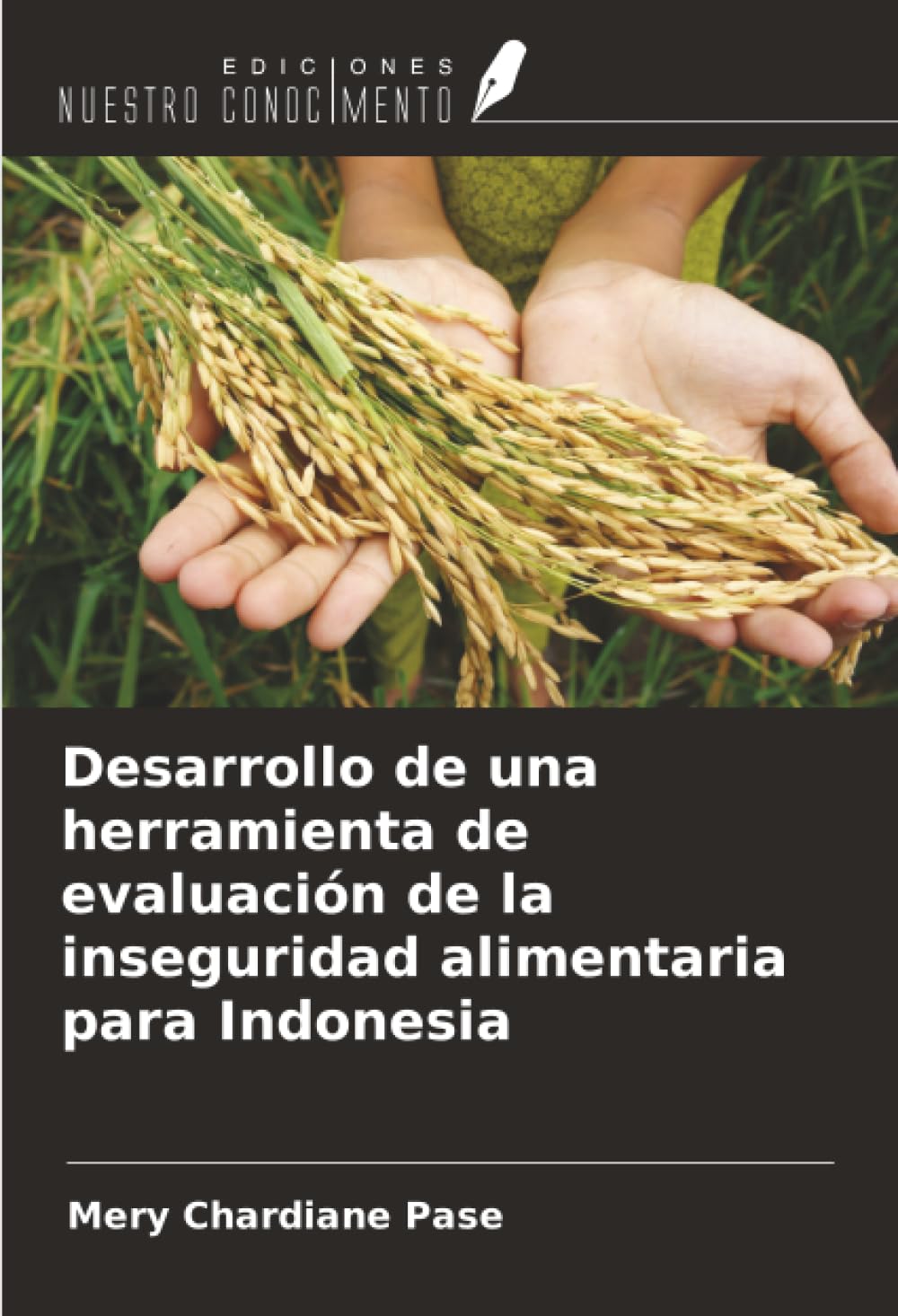 Desarrollo de una herramienta de evaluación de la inseguridad alimentaria para Indonesia Natural Sciences