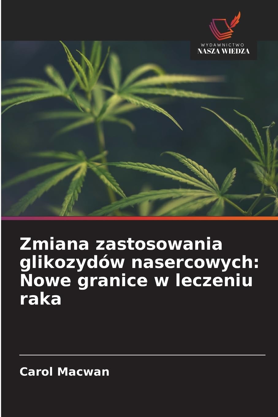 Zmiana zastosowania glikozydów nasercowych: Nowe granice w leczeniu raka Medicine