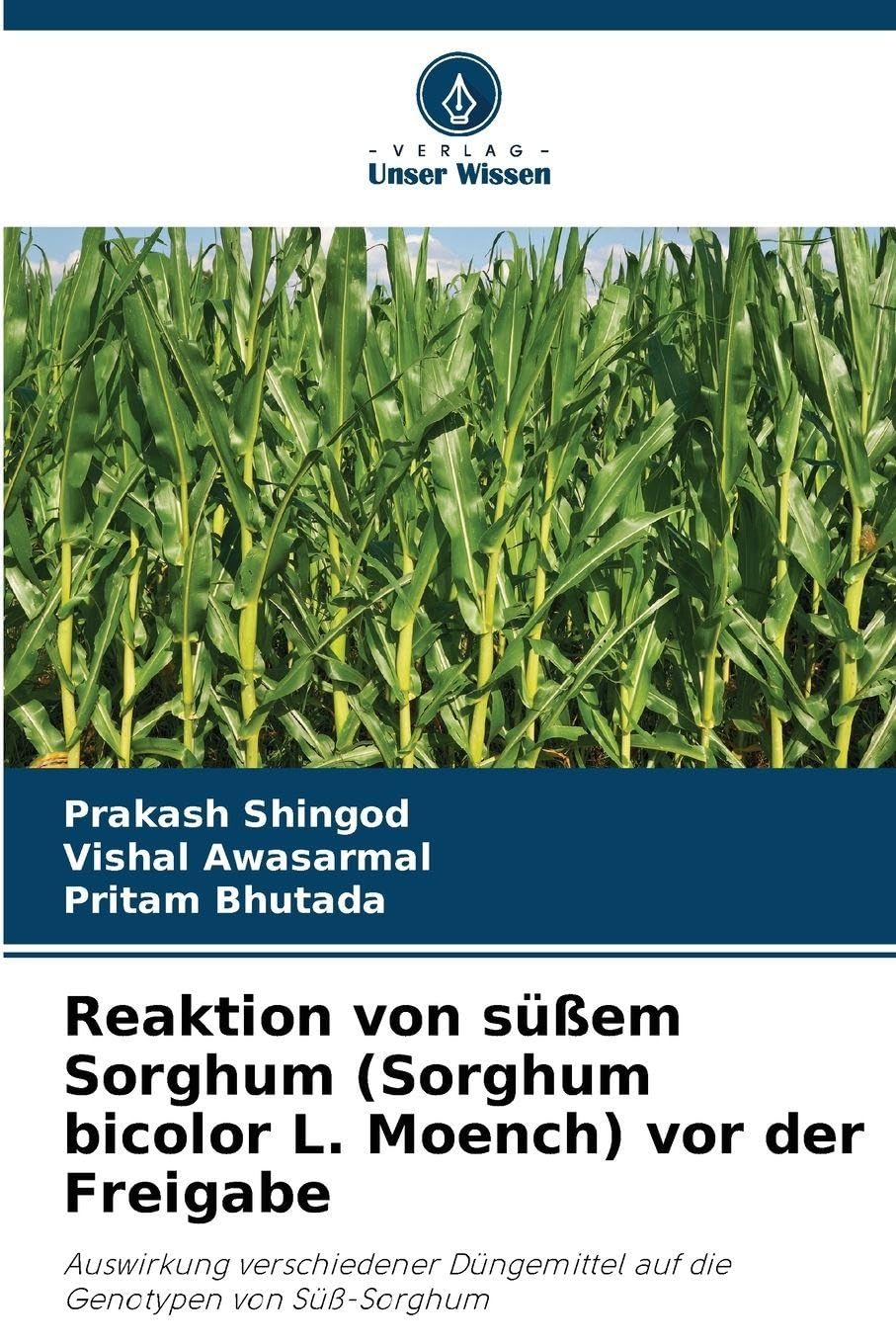 Reaktion von süßem Sorghum (Sorghum bicolor L. Moench) vor der Freigabe Natural Sciences