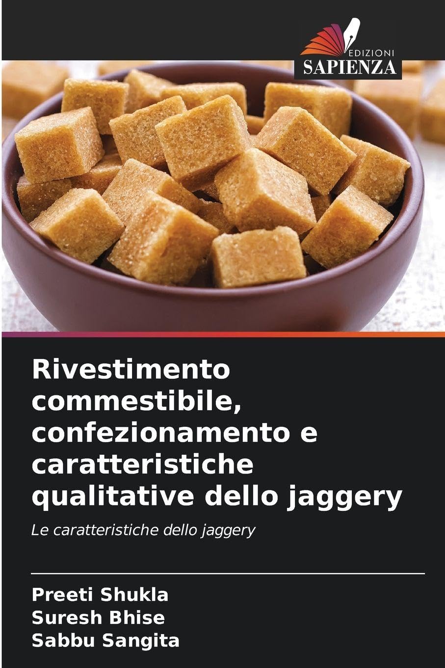 Rivestimento commestibile, confezionamento e caratteristiche qualitative dello jaggery Natural Sciences