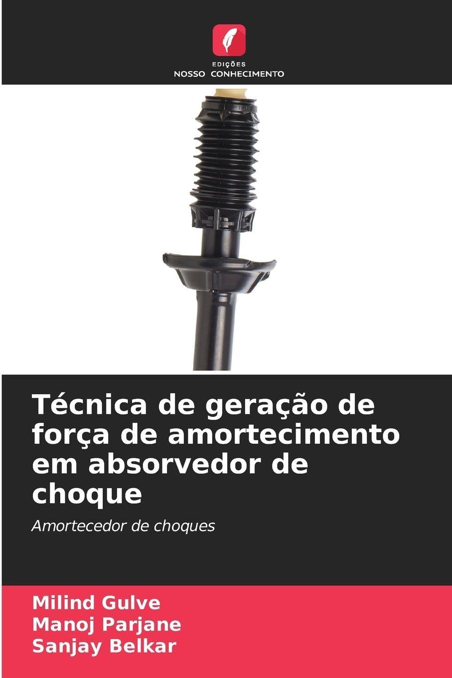 Técnica de geração de força de amortecimento em absorvedor de choque Business & Technology