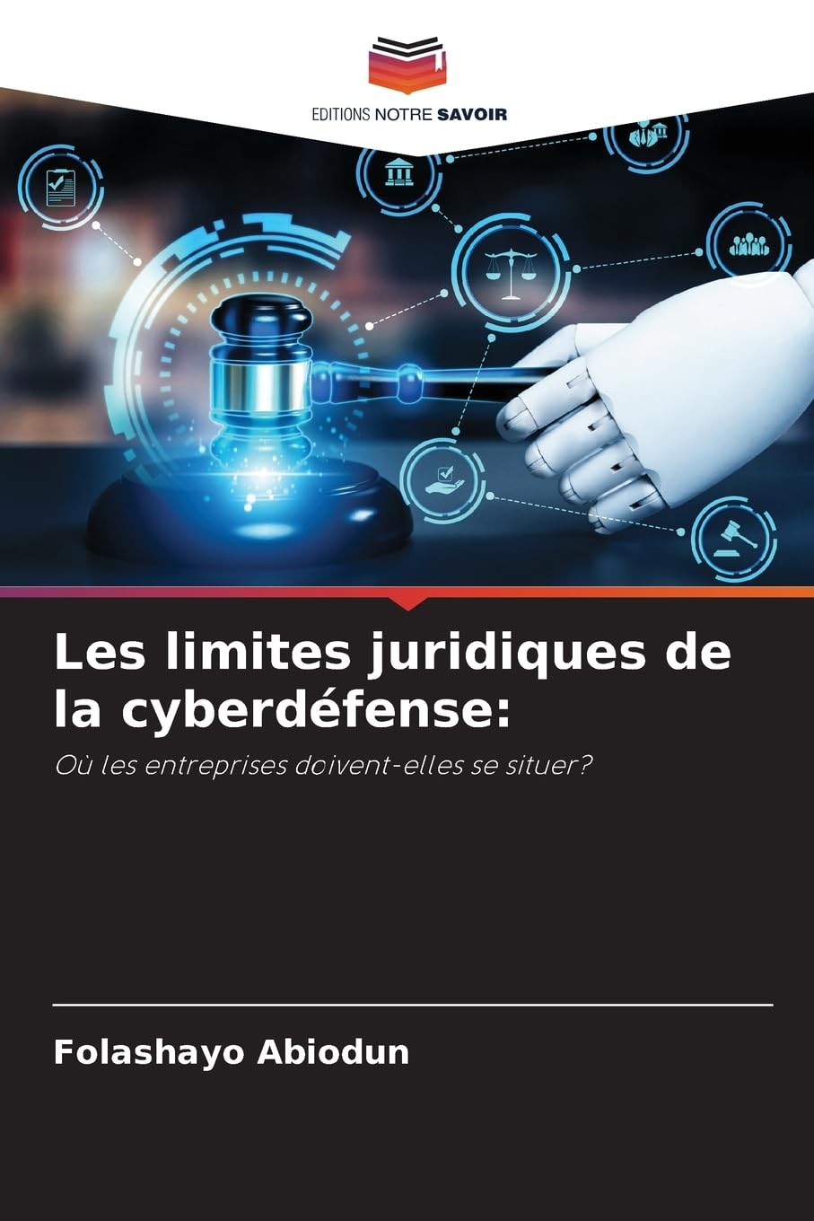 Les limites juridiques de la cyberdéfense: Law