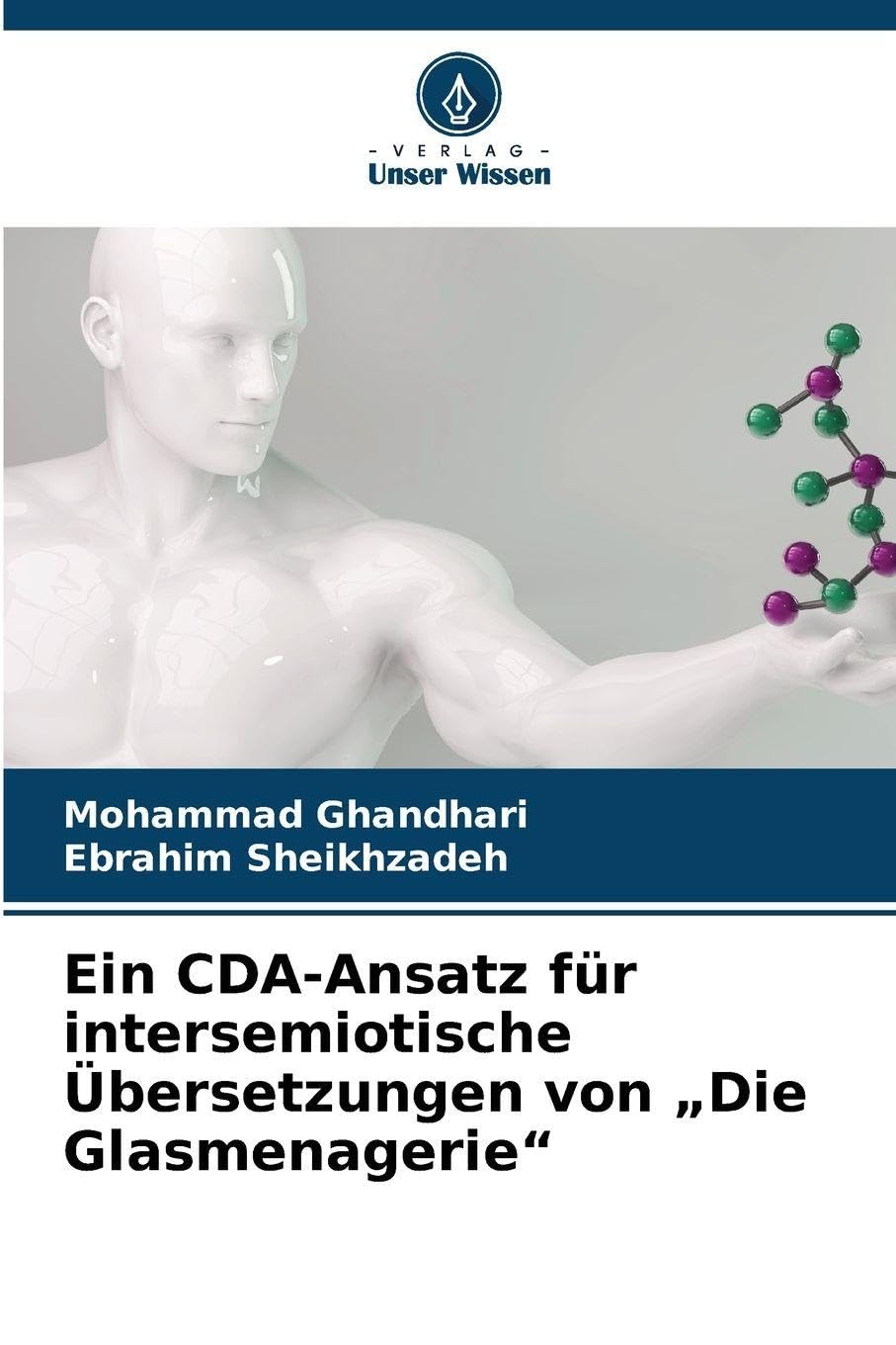 Ein CDA-Ansatz für intersemiotische Übersetzungen von "Die Glasmenagerie" Social Sciences