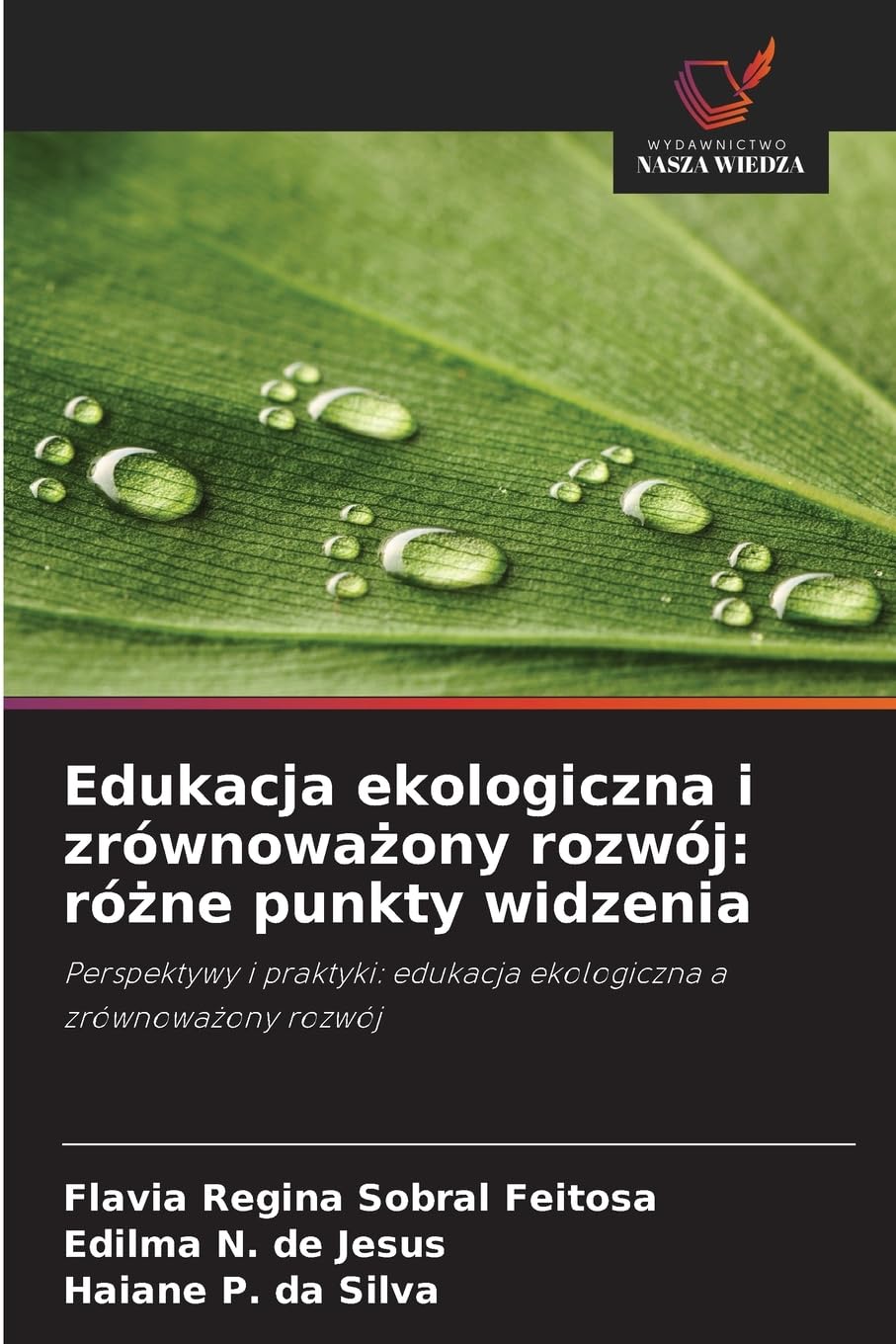 Edukacja ekologiczna i zrównowa¿ony rozwój: ró¿ne punkty widzenia Business & Technology