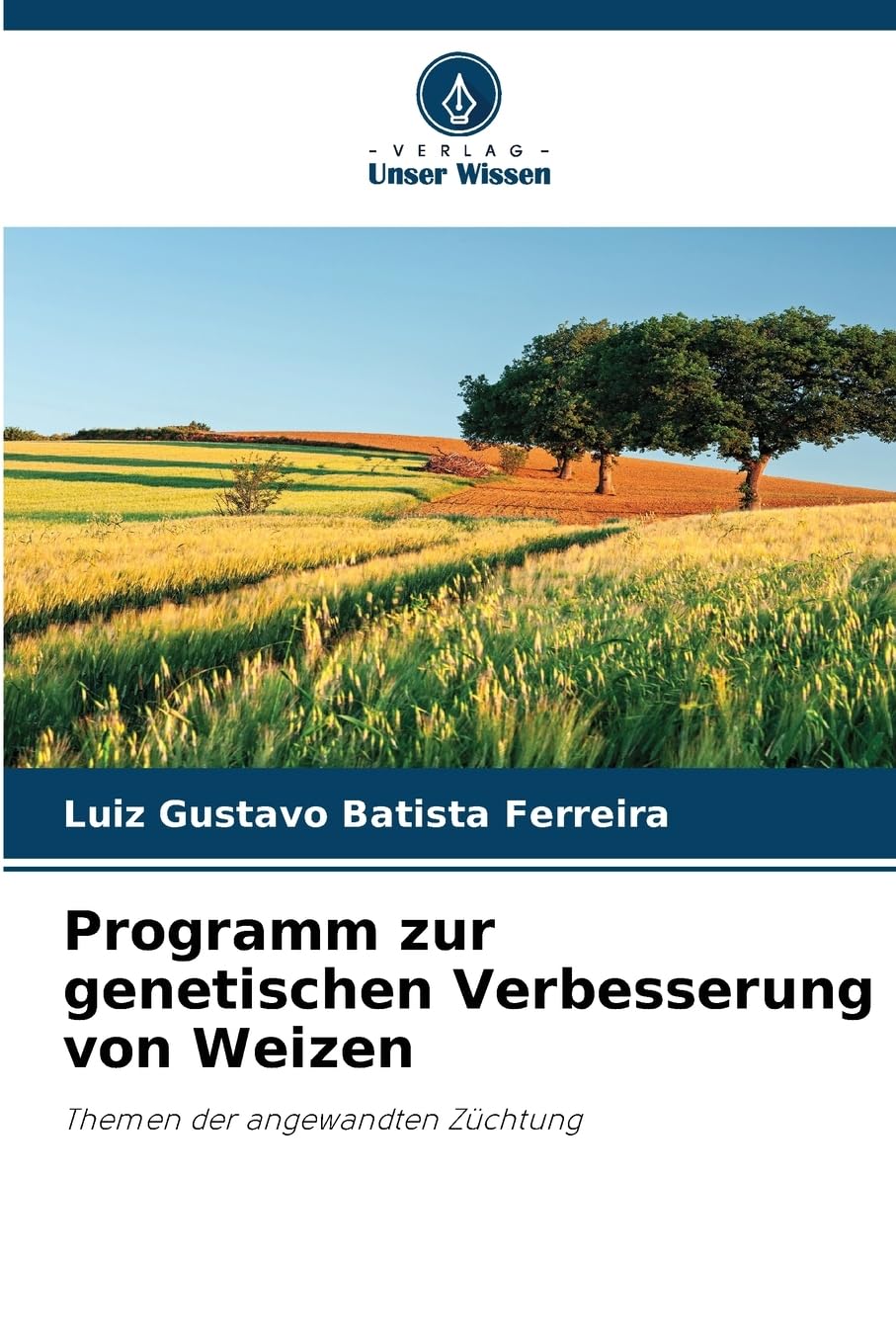 Programm zur genetischen Verbesserung von Weizen Natural Sciences